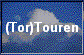 (Tor)-
Touren